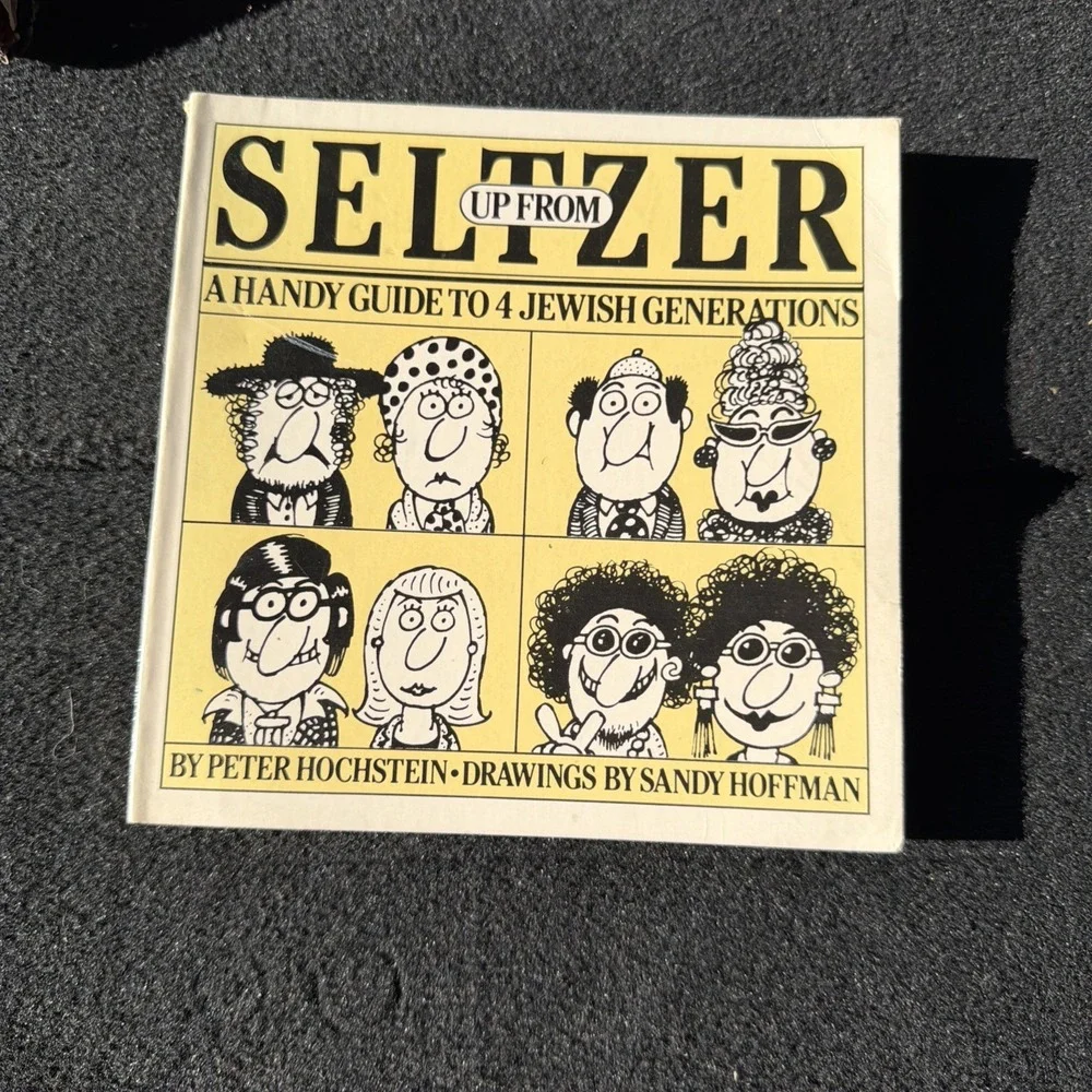 UP FROM SELTZER By Peter Hockstein & Sandy Hoffman Handy Guide To 4 Jewish Gener